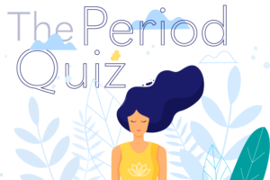 Take The Period Quiz: What’s Your Period IQ?